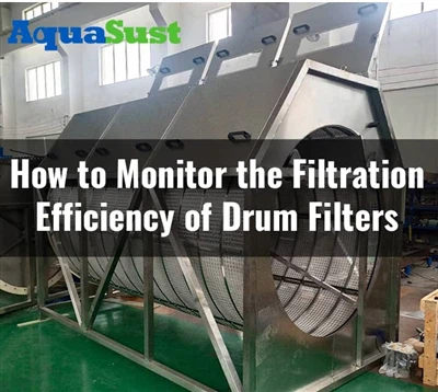 How to Monitor the Filtration Efficiency of Drum Filters